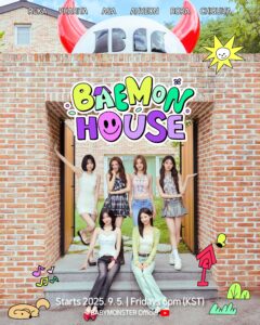BABYMONSTER презентують своє реаліті-шоу BAEMON HOUSE